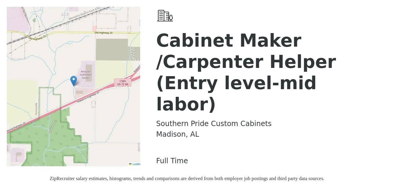 Southern Pride Custom Cabinets job posting for a Cabinet Maker /Carpenter Helper (Entry level-mid labor) in Madison, AL with a salary of $16 to $20 Hourly with a map of Madison location.