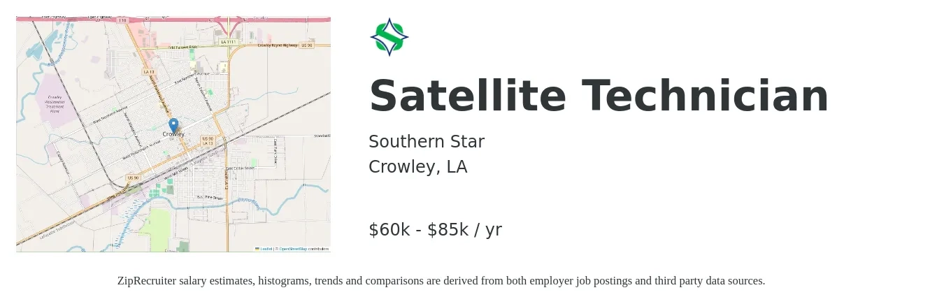 Southern Star job posting for a Satellite Technician in Crowley, LA with a salary of $60,000 to $85,000 Yearly with a map of Crowley location.