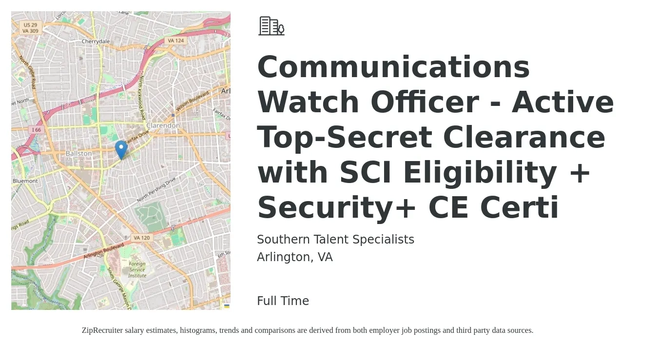 Southern Talent Specialists job posting for a Communications Watch Officer - Active Top-Secret Clearance with SCI Eligibility + Security+ CE Certi in Arlington, VA with a salary of $113,300 Yearly with a map of Arlington location.