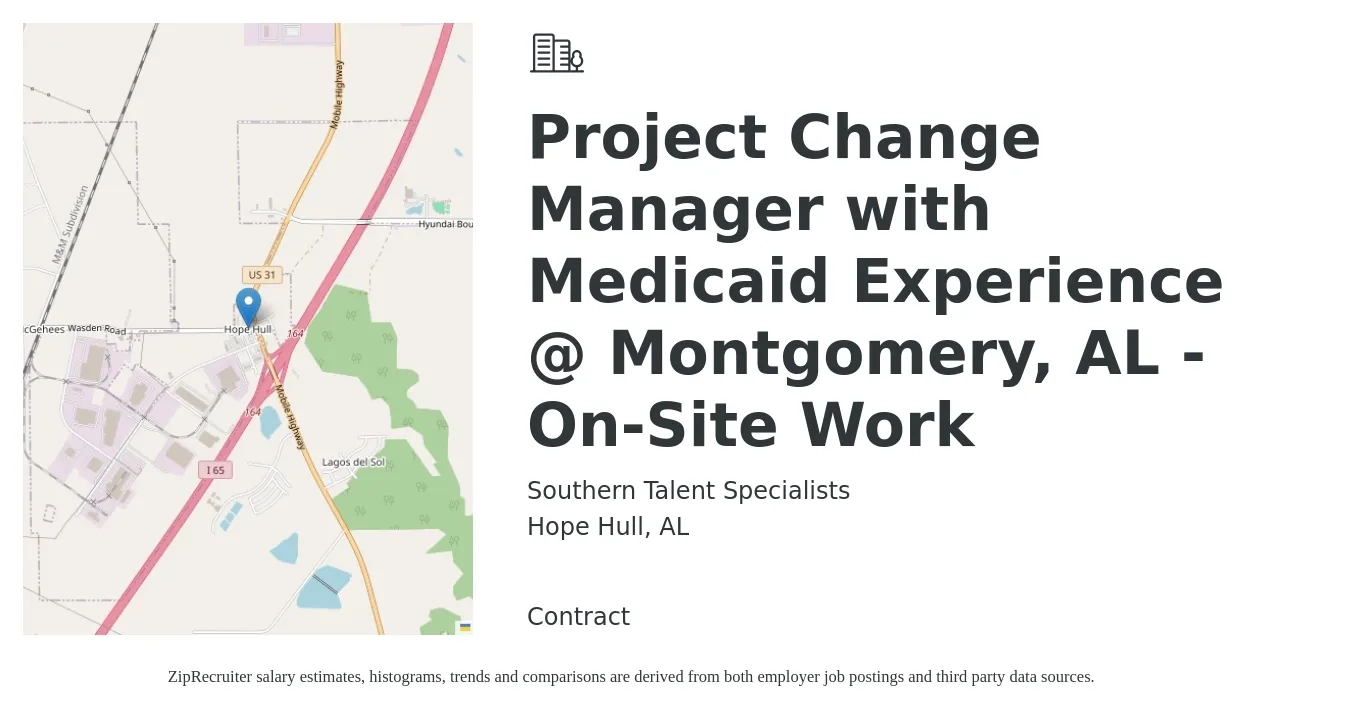 Southern Talent Specialists job posting for a Project Change Manager with Medicaid Experience @ Montgomery, AL - On-Site Work in Hope Hull, AL with a salary of $61 Hourly with a map of Hope Hull location.