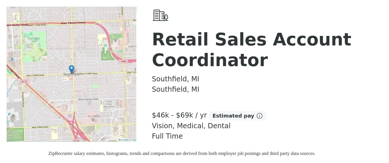 Southfield, MI job posting for a Retail Sales Account Coordinator in Southfield, MI with a salary of $46,308 to $69,462 Yearly and benefits including dental, life_insurance, medical, pto, retirement, and vision with a map of Southfield location.