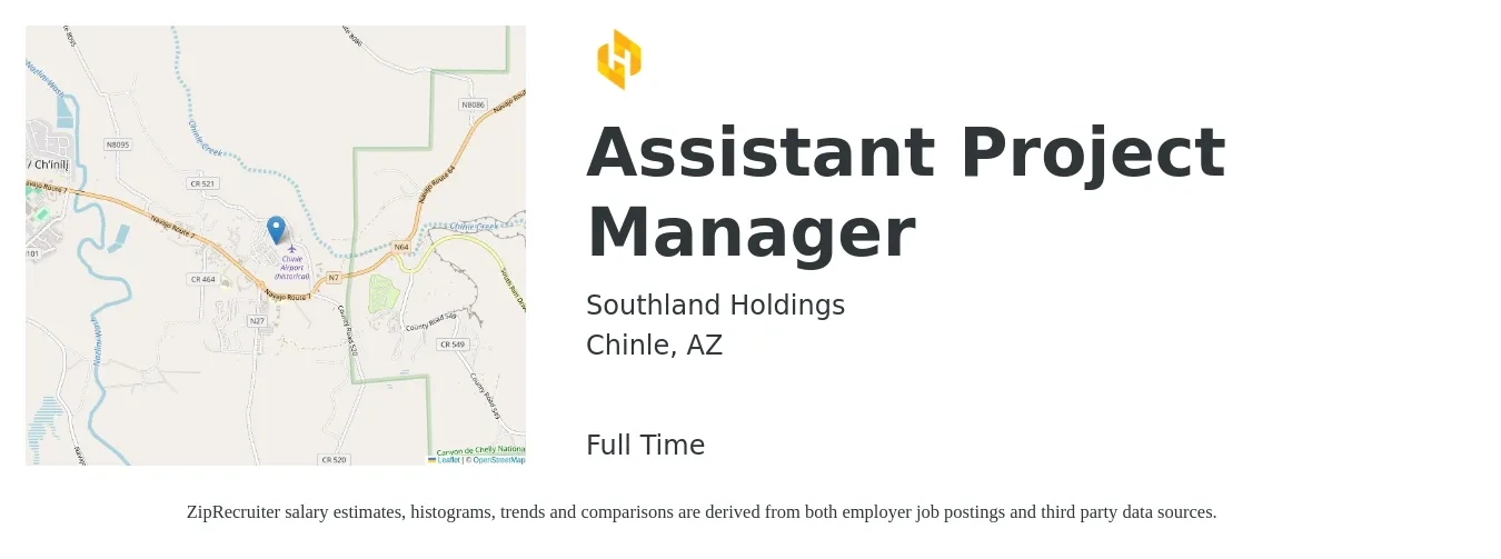 Southland Holdings job posting for a Assistant Project Manager in Chinle, AZ with a salary of $47,500 to $78,100 Yearly with a map of Chinle location.