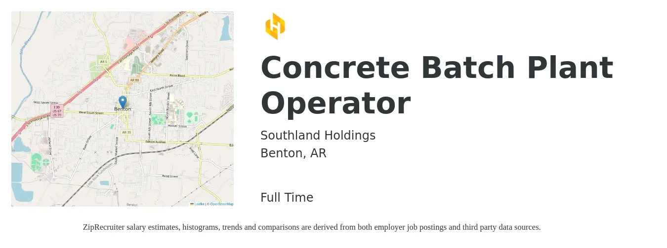 Southland Holdings job posting for a Concrete Batch Plant Operator in Benton, AR with a salary of $21 to $28 Hourly with a map of Benton location.