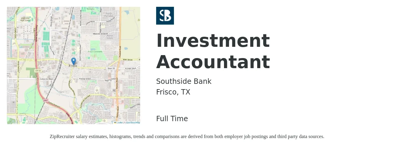 Southside Bank job posting for a Investment Accountant in Frisco, TX with a salary of $60,900 to $91,400 Yearly with a map of Frisco location.