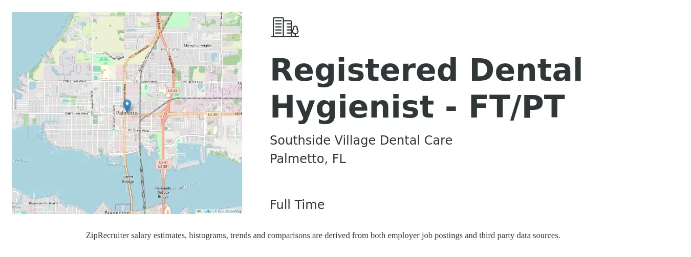 Southside Village Dental Care job posting for a Registered Dental Hygienist - FT/PT in Palmetto, FL with a salary of $55,000 Hourly with a map of Palmetto location.
