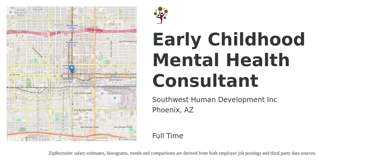 Southwest Human Development Inc job posting for a Early Childhood Mental Health Consultant in Phoenix, AZ with a salary of $46,700 to $71,700 Yearly with a map of Phoenix location.