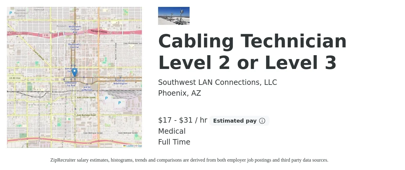Southwest LAN Connections, LLC job posting for a Cabling Technician Level 2 or Level 3 in Phoenix, AZ with a salary of $18 to $33 Hourly and benefits including medical, and retirement with a map of Phoenix location.