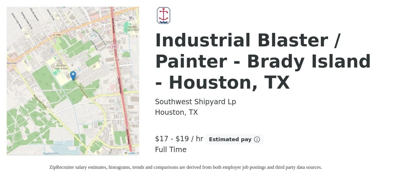Southwest Shipyard Lp job posting for a Industrial Blaster / Painter - Brady Island - Houston, TX in Houston, TX with a salary of $18 to $20 Hourly with a map of Houston location.