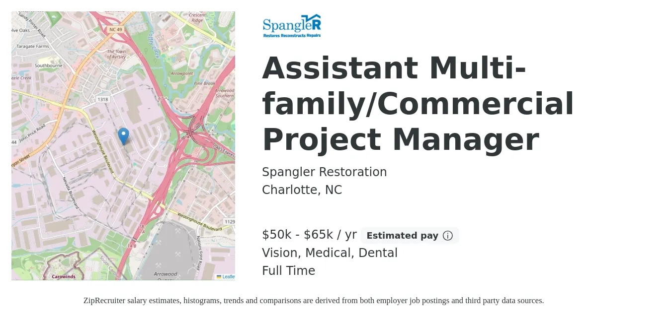 Spangler Restoration job posting for a Assistant Multi-family/Commercial Project Manager in Charlotte, NC with a salary of $50,000 to $65,000 Yearly (plus commission) and benefits including life_insurance, medical, pto, retirement, vision, and dental with a map of Charlotte location.