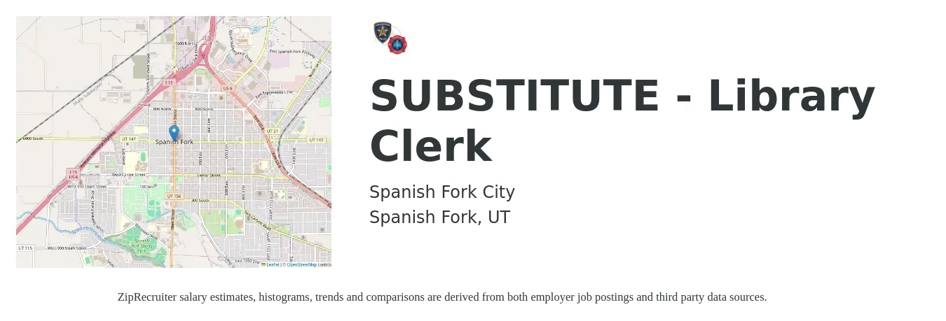 Spanish Fork City job posting for a SUBSTITUTE - Library Clerk in Spanish Fork, UT with a salary of $13 to $17 Hourly with a map of Spanish Fork location.