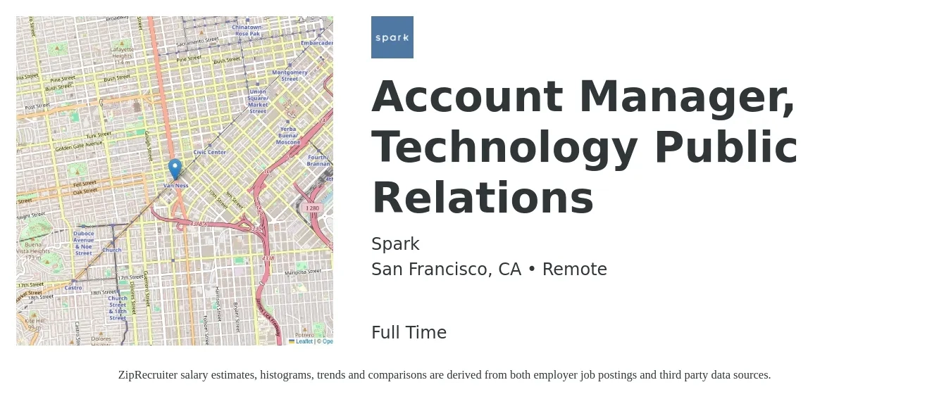 Spark job posting for a Account Manager, Technology Public Relations in San Francisco, CA with a salary of $91,200 to $113,000 Yearly with a map of San Francisco location.