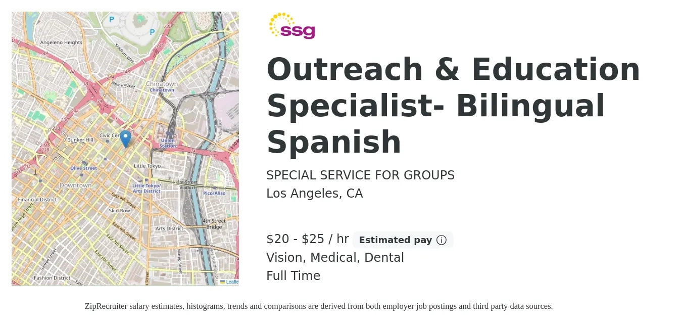 SPECIAL SERVICE FOR GROUPS job posting for a Outreach & Education Specialist- Bilingual Spanish in Los Angeles, CA with a salary of $21 to $27 Hourly and benefits including dental, life_insurance, medical, retirement, and vision with a map of Los Angeles location.