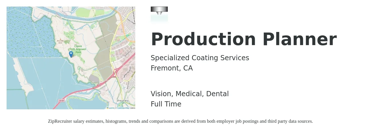 Specialized Coating Services job posting for a Production Planner in Fremont, CA with a salary of $28 to $40 Hourly and benefits including dental, life_insurance, medical, pto, and vision with a map of Fremont location.