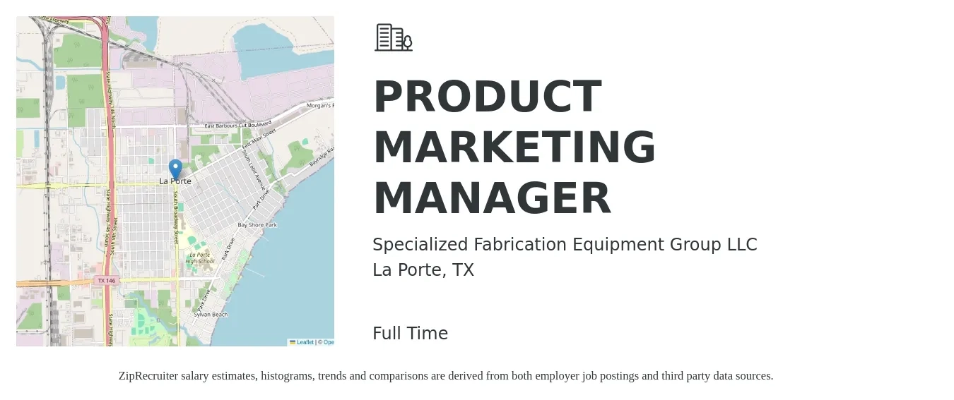 Specialized Fabrication Equipment Group LLC job posting for a PRODUCT MARKETING MANAGER in La Porte, TX with a salary of $144,900 Yearly with a map of La Porte location.