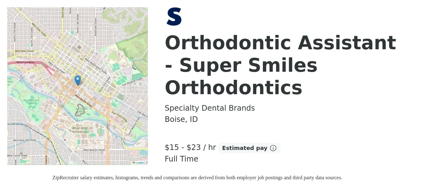 Specialty Dental Brands job posting for a Orthodontic Assistant - Super Smiles Orthodontics in Boise, ID with a salary of $16 to $24 Hourly with a map of Boise location.