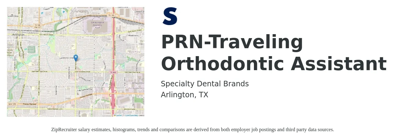 Specialty Dental Brands job posting for a PRN-Traveling Orthodontic Assistant in Arlington, TX with a salary of $16 to $22 Hourly with a map of Arlington location.