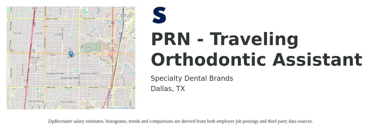 Specialty Dental Brands job posting for a PRN - Traveling Orthodontic Assistant in Dallas, TX with a salary of $18 to $24 Hourly with a map of Dallas location.