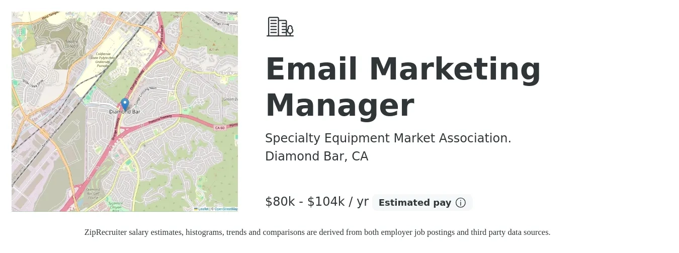 Specialty Equipment Market Association. job posting for a Email Marketing Manager in Diamond Bar, CA with a salary of $80,000 to $104,000 Yearly with a map of Diamond Bar location.