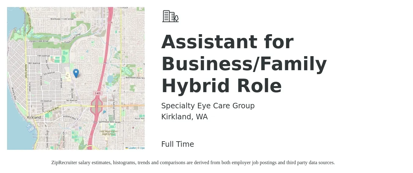 Specialty Eye Care Group job posting for a Assistant for Business/Family Hybrid Role in Kirkland, WA with a salary of $21 to $28 Hourly with a map of Kirkland location.