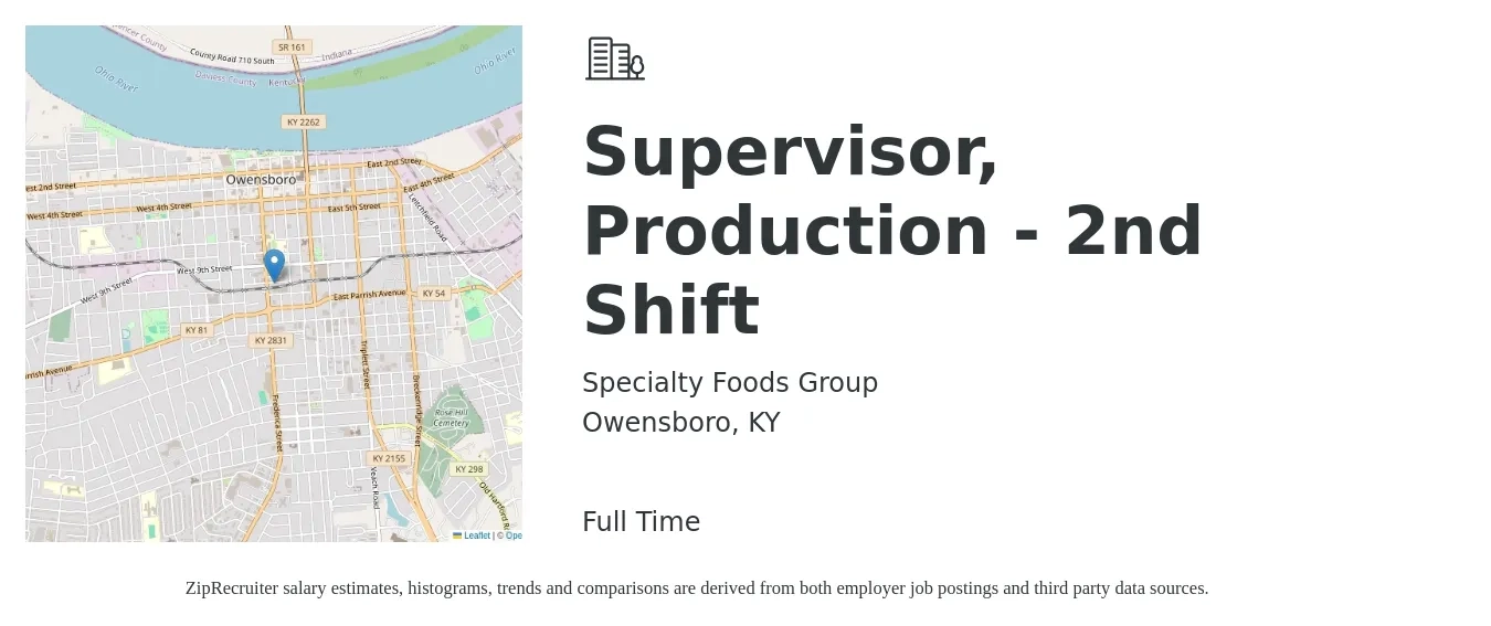 Specialty Foods Group job posting for a Supervisor, Production - 2nd Shift in Owensboro, KY with a salary of $55,400 to $79,600 Yearly with a map of Owensboro location.