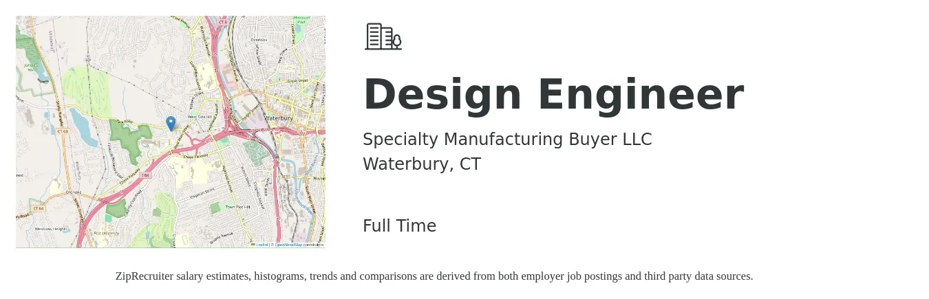 Specialty Manufacturing Buyer LLC job posting for a Design Engineer in Waterbury, CT with a salary of $69,600 to $100,800 Yearly with a map of Waterbury location.