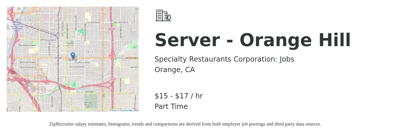 Specialty Restaurants Corporation: Jobs job posting for a Server - Orange Hill in Orange, CA with a salary of $16 to $18 Hourly with a map of Orange location.