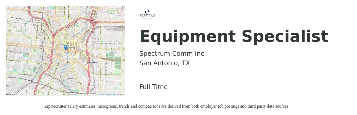 Spectrum Comm Inc job posting for a Equipment Specialist in San Antonio, TX with a salary of $51,900 to $74,900 Yearly with a map of San Antonio location.