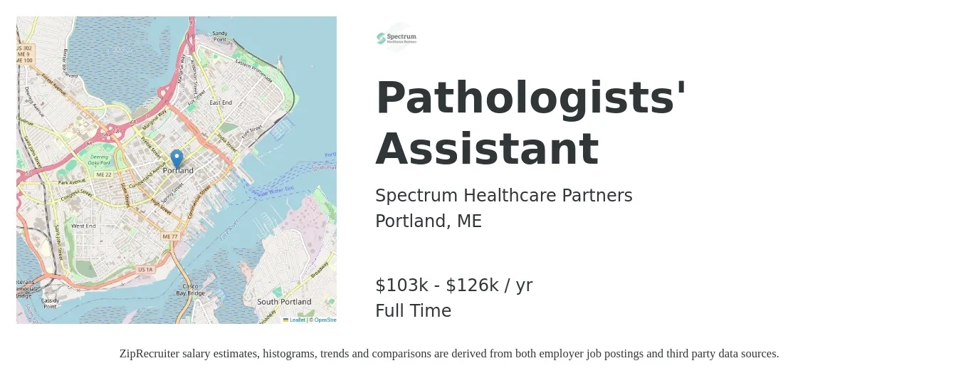 Spectrum Healthcare Partners job posting for a Pathologists' Assistant in Portland, ME with a salary of $103,000 to $126,000 Yearly with a map of Portland location.