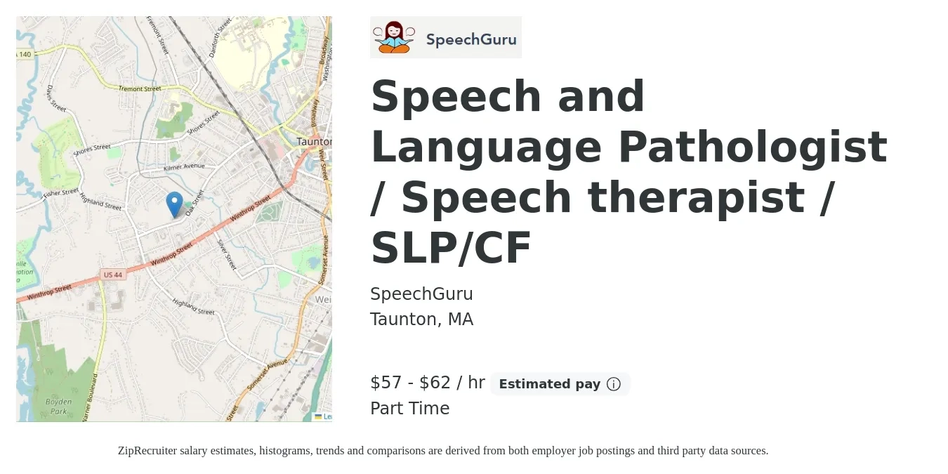 SpeechGuru job posting for a Speech and Language Pathologist / Speech therapist / SLP/CF in Taunton, MA with a salary of $60 to $65 Hourly with a map of Taunton location.
