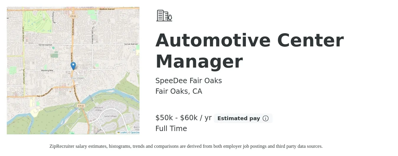 SpeeDee Fair Oaks job posting for a Automotive Center Manager in Fair Oaks, CA with a salary of $50,000 to $60,000 Yearly with a map of Fair Oaks location.