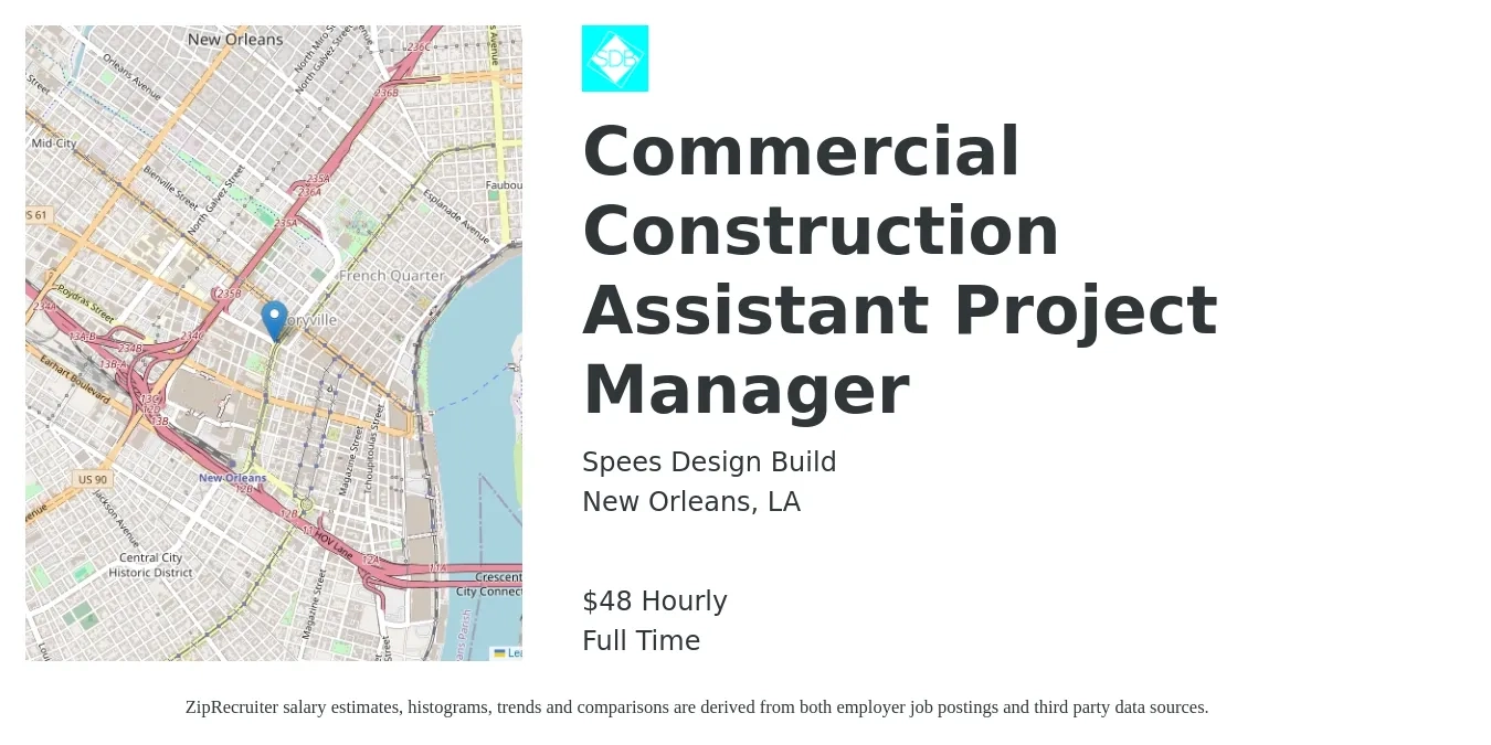 Spees Design Build job posting for a Commercial Construction Assistant Project Manager in New Orleans, LA with a salary of $50 Hourly with a map of New Orleans location.