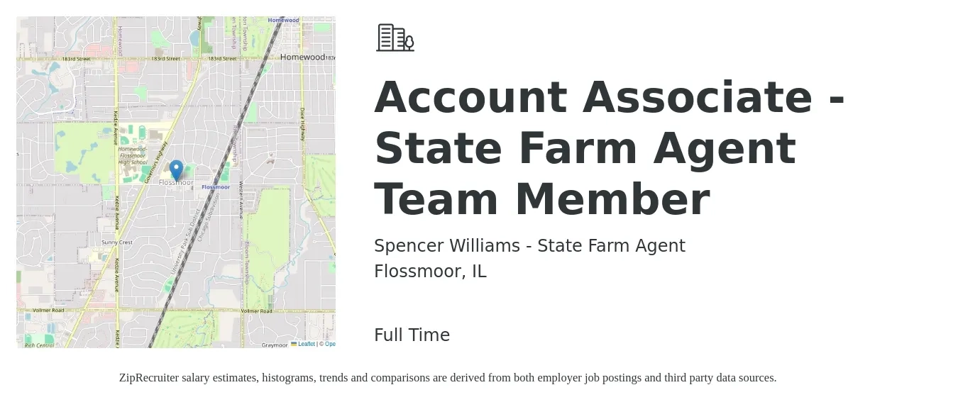 Spencer Williams - State Farm Agent job posting for a Account Associate - State Farm Agent Team Member in Flossmoor, IL with a salary of $45,700 to $62,000 Yearly with a map of Flossmoor location.