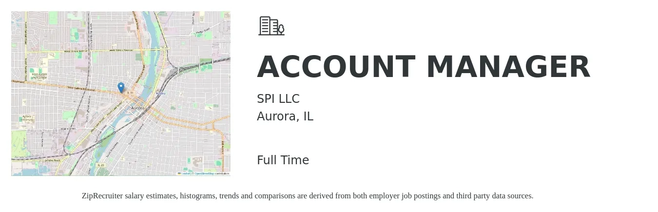 SPI LLC job posting for a ACCOUNT MANAGER in Aurora, IL with a salary of $46,300 to $75,700 Yearly with a map of Aurora location.
