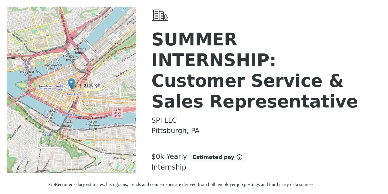 SPI LLC job posting for a SUMMER INTERNSHIP: Customer Service & Sales Representative in Pittsburgh, PA with a salary of $18 to $19 Yearly with a map of Pittsburgh location.