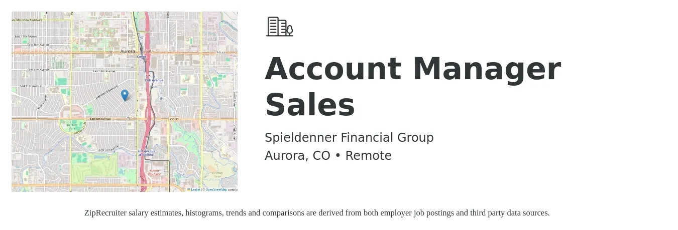 Spieldenner Financial Group job posting for a Account Manager Sales in Aurora, CO with a salary of $51,500 to $81,500 Yearly with a map of Aurora location.