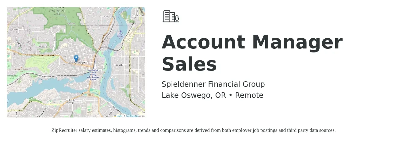 Spieldenner Financial Group job posting for a Account Manager Sales in Lake Oswego, OR with a salary of $51,900 to $82,300 Yearly with a map of Lake Oswego location.