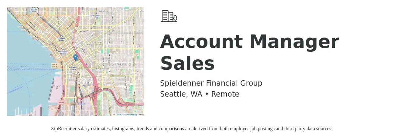 Spieldenner Financial Group job posting for a Account Manager Sales in Seattle, WA with a salary of $57,500 to $91,000 Yearly with a map of Seattle location.