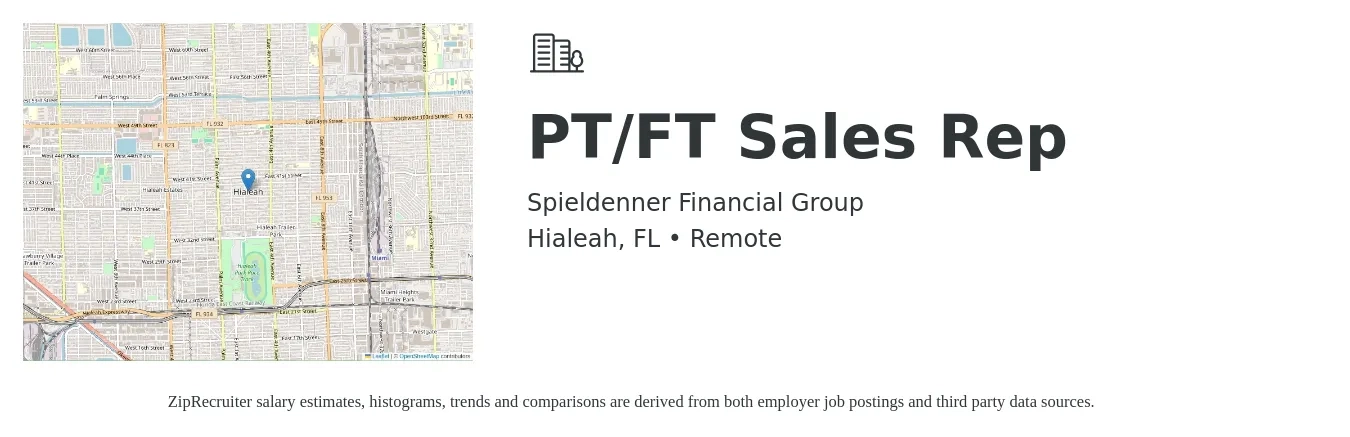 Spieldenner Financial Group job posting for a PT/FT Sales Rep in Hialeah, FL with a salary of $48,300 to $84,000 Yearly with a map of Hialeah location.