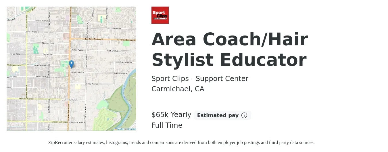 Sport Clips - Support Center job posting for a Area Coach/Hair Stylist Educator in Carmichael, CA with a salary of $65,000 Yearly with a map of Carmichael location.
