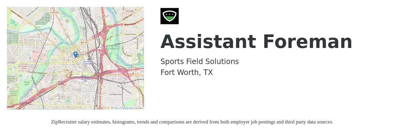 Sports Field Solutions job posting for a Assistant Foreman in Fort Worth, TX with a salary of $18 to $22 Hourly with a map of Fort Worth location.