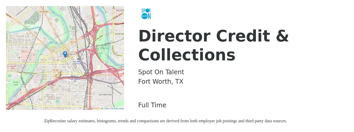 Spot On Talent job posting for a Director Credit & Collections in Fort Worth, TX with a salary of $68,000 to $95,800 Yearly with a map of Fort Worth location.