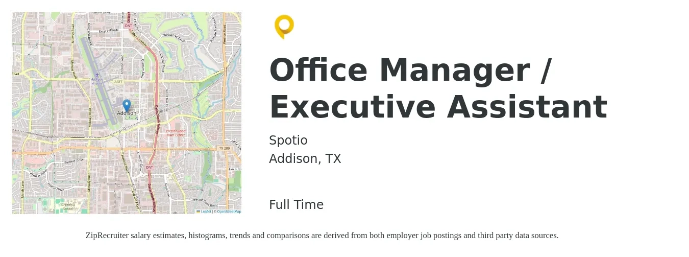 Spotio job posting for a Office Manager / Executive Assistant in Addison, TX with a salary of $46,500 to $75,000 Yearly with a map of Addison location.