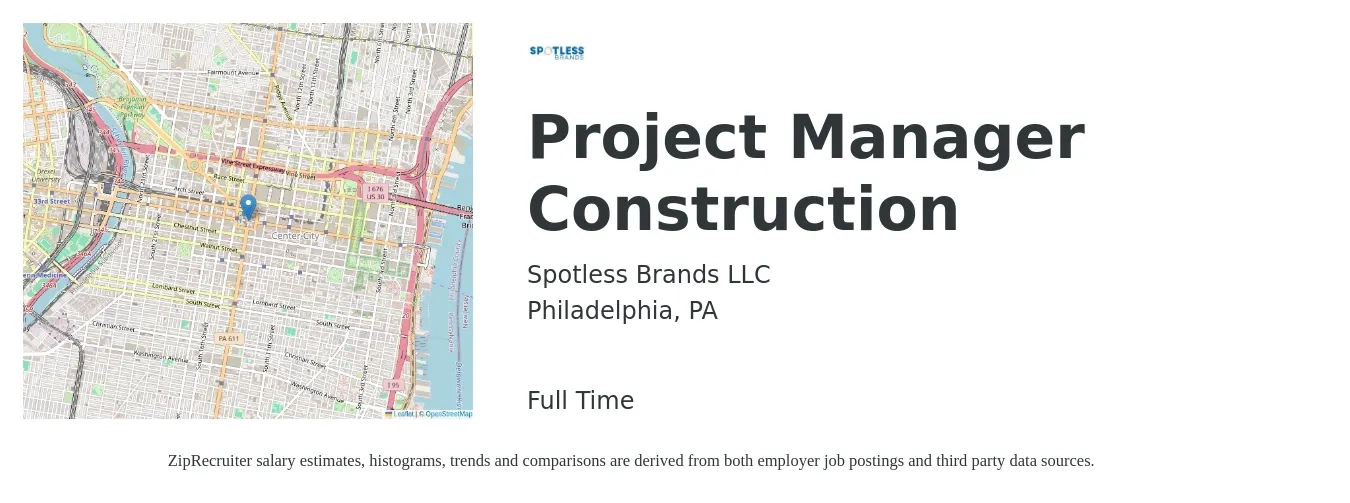 Spotless Brands LLC job posting for a Project Manager Construction in Philadelphia, PA with a salary of $75,700 to $120,100 Yearly with a map of Philadelphia location.