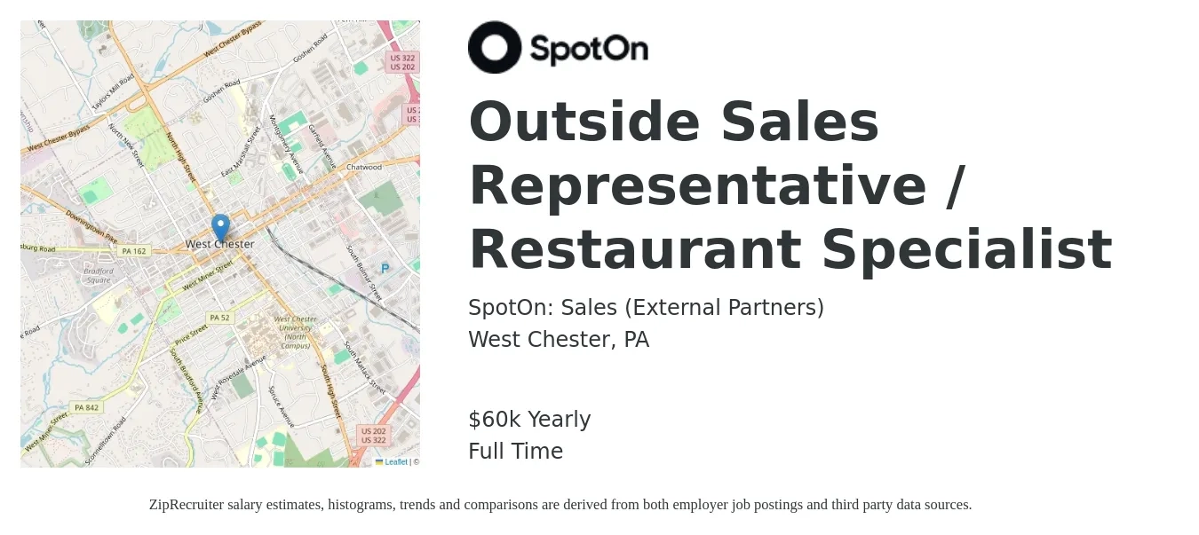 SpotOn: Sales (Career Site) job posting for a Outside Sales Representative / Restaurant Specialist in West Chester, PA with a salary of $60,000 Yearly with a map of West Chester location.