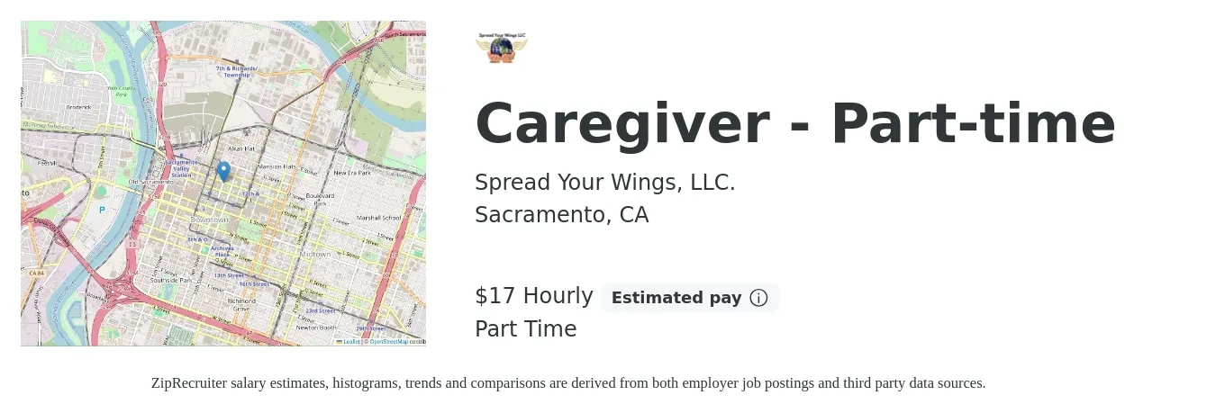 Spread Your Wings, LLC. job posting for a Caregiver - Part-time in Sacramento, CA with a salary of $18 Hourly with a map of Sacramento location.