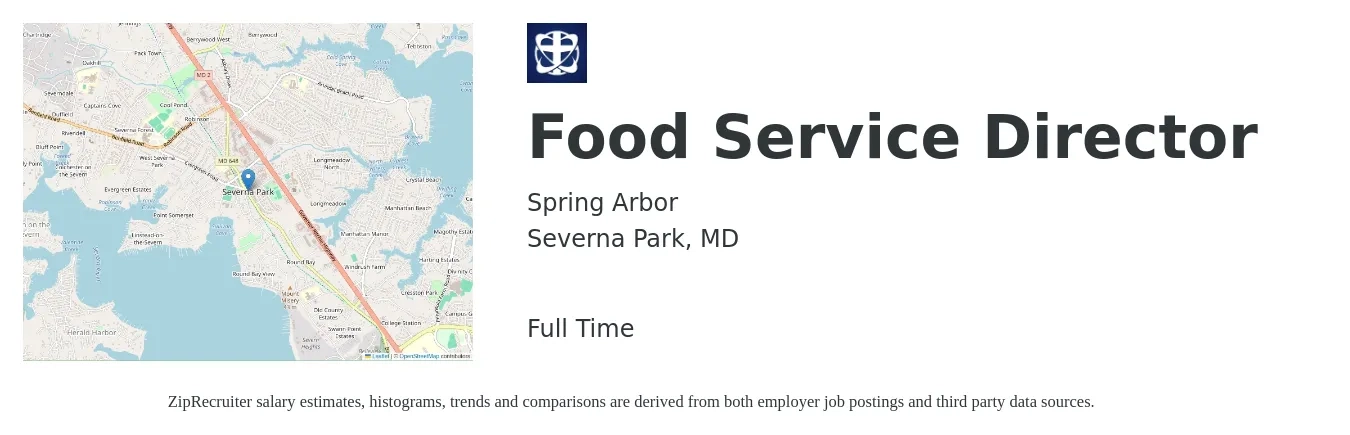 Spring Arbor job posting for a Food Service Director in Severna Park, MD with a salary of $50,300 to $78,000 Yearly with a map of Severna Park location.