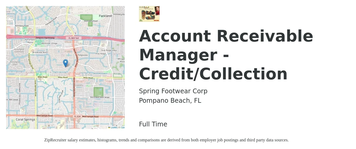 Spring Footwear Corp job posting for a Account Receivable Manager - Credit/Collection in Pompano Beach, FL with a salary of $56,000 to $82,300 Yearly with a map of Pompano Beach location.