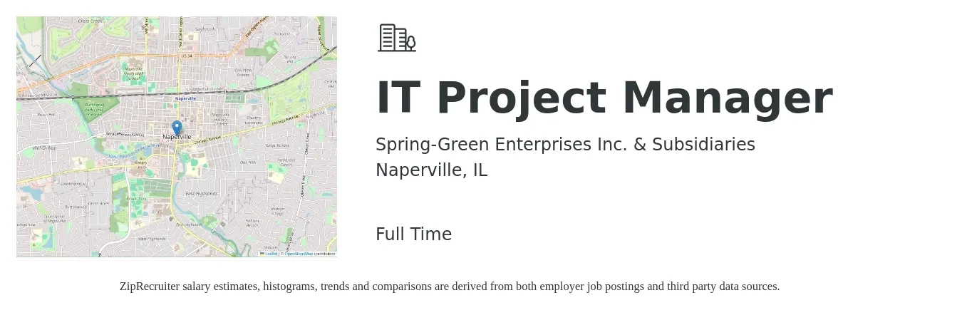 Spring-Green Enterprises Inc. & Subsidiaries job posting for a IT Project Manager in Naperville, IL with a salary of $97,700 to $115,500 Yearly with a map of Naperville location.