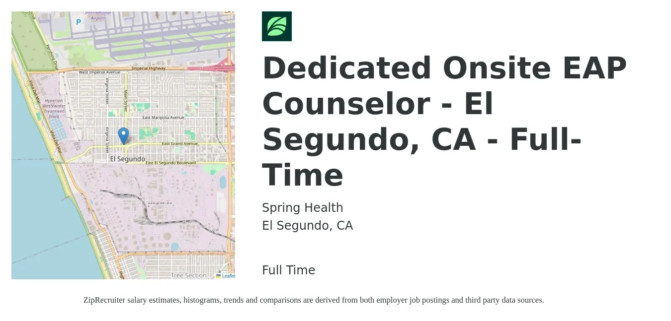 Spring Health job posting for a Dedicated Onsite EAP Counselor - El Segundo, CA - Full-Time in El Segundo, CA with a salary of $50,100 to $77,200 Yearly with a map of El Segundo location.
