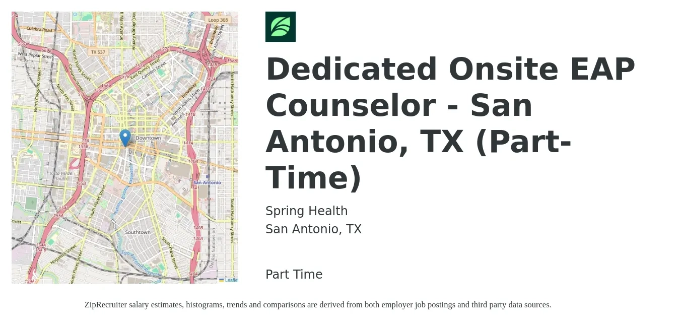 Spring Health job posting for a Dedicated Onsite EAP Counselor - San Antonio, TX (Part-Time) in San Antonio, TX with a salary of $42,400 to $65,400 Yearly with a map of San Antonio location.